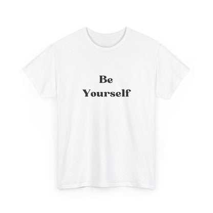 Be Yourself | Unisex Heavy Cotton Tee - Moikas