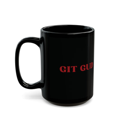 Git Gud Coffee Mug: Dark Souls & Elden Ring Inspired, Black Mug (11oz, 15oz) - Moikas